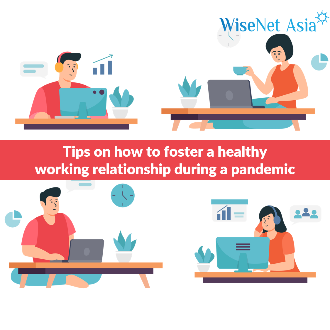 Tips on how to foster a healthy working relationship during a pandemic 