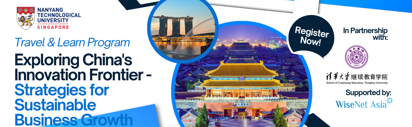 NTU Travel and Learn Program:Exploring China's Innovation Frontier -Strategies for Sustainable BusinessGrowth (3rd run)